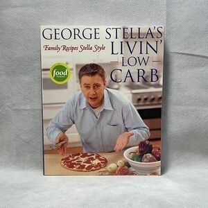 Recipes Book George Stella's Livin' Low Carb Cookbook Cooking Recipes